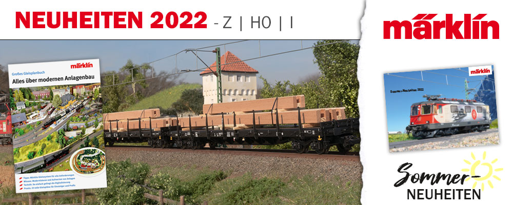 Märklin Sommerneuheiten 2022