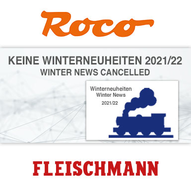 Roco/Fleischmann Winterneuheiten 2021 abgesagt